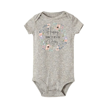 Happy Birthday Daddy I Love You Toddler Boys Girls Infant Clothes Newborn Baby Bodysuit Short Sleeve Summer Romper Birthday Gift