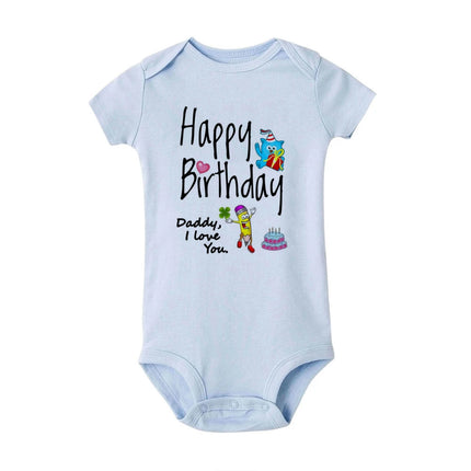 Happy Birthday Daddy I Love You Toddler Boys Girls Infant Clothes Newborn Baby Bodysuit Short Sleeve Summer Romper Birthday Gift