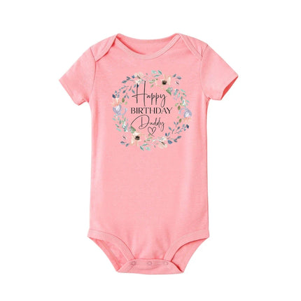 Happy Birthday Daddy I Love You Toddler Boys Girls Infant Clothes Newborn Baby Bodysuit Short Sleeve Summer Romper Birthday Gift
